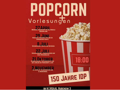 Plakat zu Popcorn-Vorlesungen / 150 Jahre Institut für Deutsche Philologie Plakat zu Popcorn-Vorlesungen / 150 Jahre Institut für Deutsche Philologie