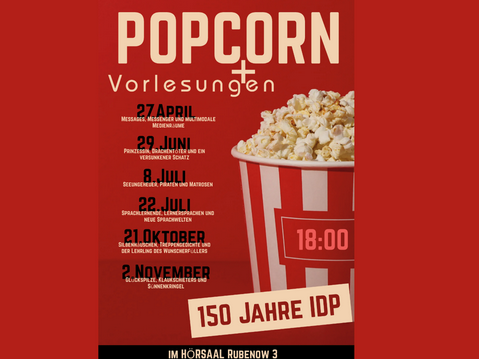 Plakat zu Popcorn-Vorlesungen / 150 Jahre Institut für Deutsche Philologie Plakat zu Popcorn-Vorlesungen / 150 Jahre Institut für Deutsche Philologie