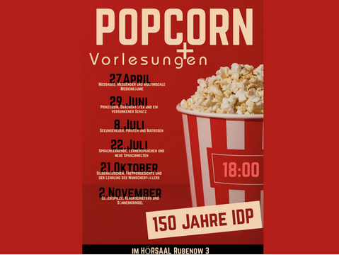 Plakat zu Popcorn-Vorlesungen / 150 Jahre Institut für Deutsche Philologie Plakat zu Popcorn-Vorlesungen / 150 Jahre Institut für Deutsche Philologie