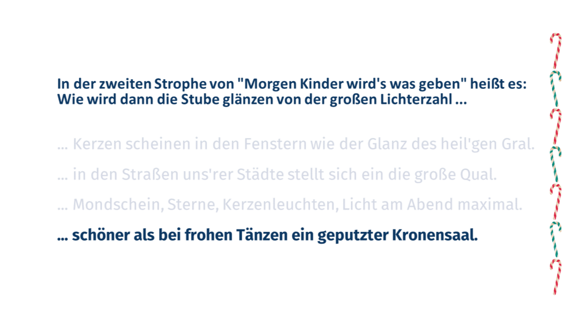 Die richtige Antwort ist d. schöner als bei frohen Tänzen ein geputzter Kronensaal.